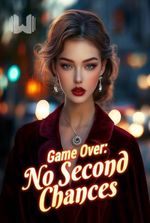 Game Over No Second Chances